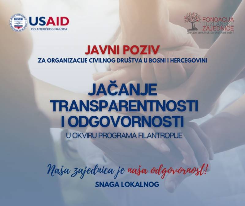 Javni poziv za organizacije civilnog društva (udruženja i fondacije) u Bosni i Hercegovini za jačanje transparentnosti i odgovornosti u okviru programa filantropije