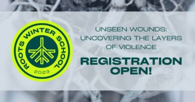 ROOTS WINTER SCHOOL 2023: UNSEEN WOUNDS – UNCOVERING THE LAYERS OF VIOLENCE | CALL FOR APPLICATIONS