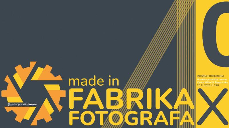 Made in Fabrika Fotografa X – Izložba fotografija u Banja Luci