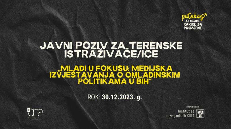 Poziv za Terenske istraživače/ice: Analiza medijskog pristupa omladinskim politikama u BiH