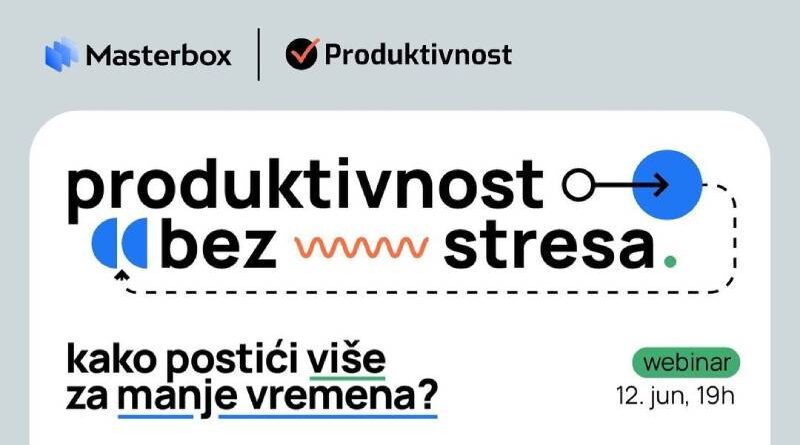 Besplatni webinar “Produktivnost bez stresa: Kako postići više za manje vremena?”