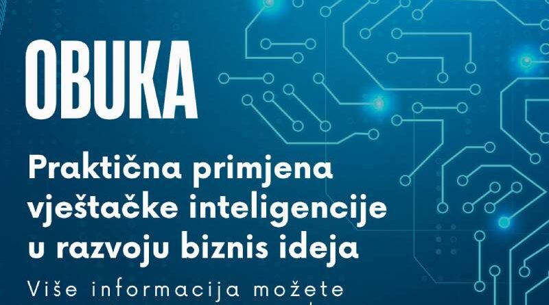 Obuka: Praktična primjena vještačke inteligencije u razvoju biznis ideja