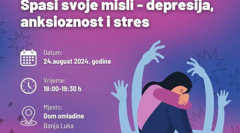 Info sesija o mentalnom zdravlju: "Spasi svoje misli - depresija, anksioznost i stres"