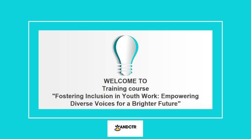 Fostering Inclusion in Youth Work: Empowering Diverse Voices for a Brighter