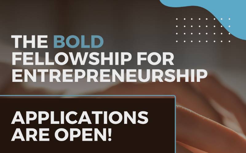 BOLD Fellowship for Entrepreneurship