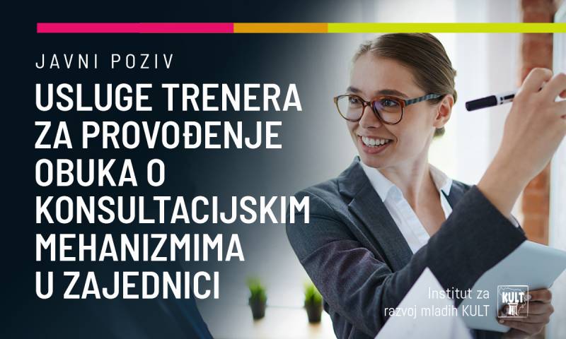 Javni poziv za usluge trenera za provođenje obuka o konsultacijskim mehanizmima u zajednici