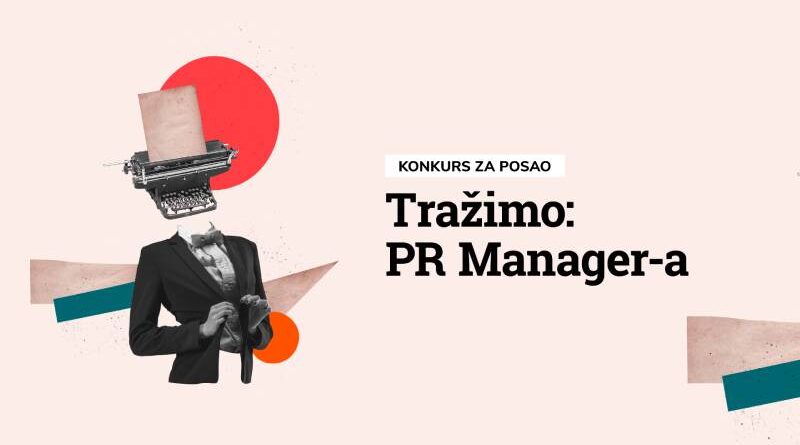 Konkurs za posao – PR Manager